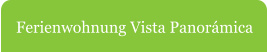 Ferienwohnung Vista Panormica