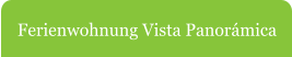 Ferienwohnung Vista Panor�mica